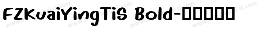 FZKuaiYingTiS Bold字体转换